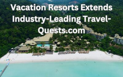 vacation resorts extends industry-leading travel-quests.com