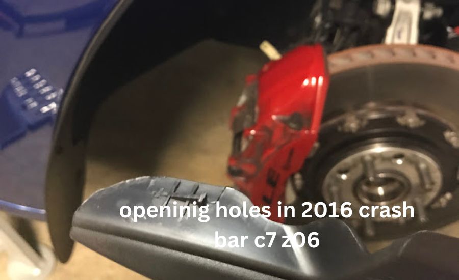 openinig holes in 2016 crash bar c7 z06