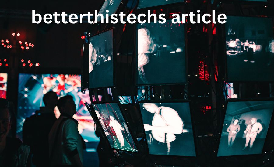 betterthistechs article