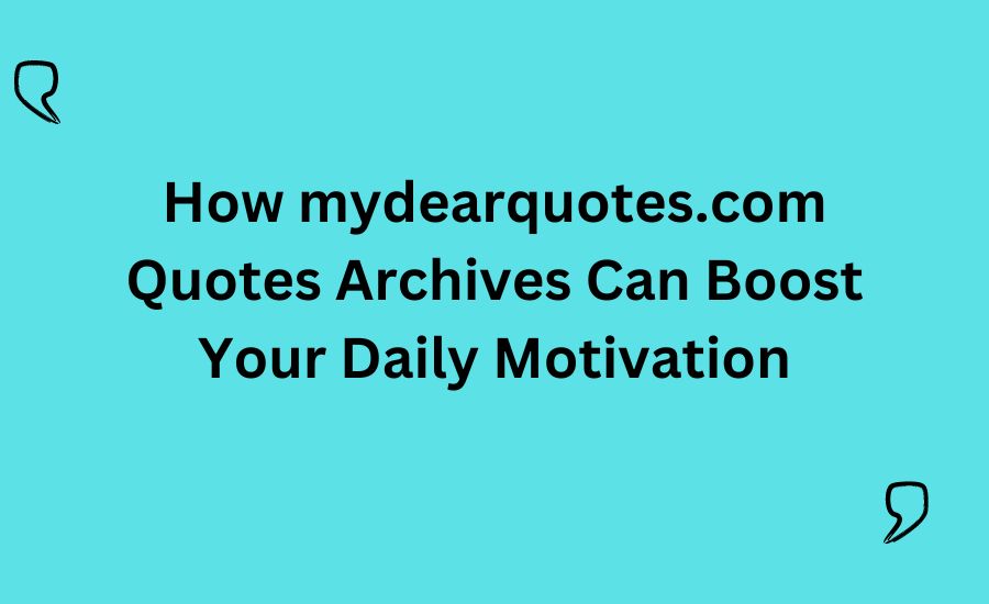 mydearquotes.com quotes archives